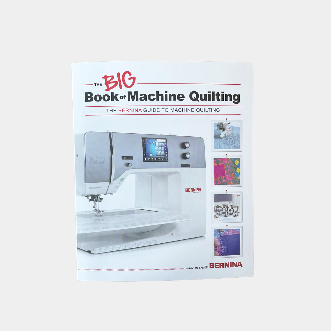 BERNINA The Big Book of Machine Quilting